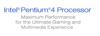 Intel(R) Pentium(R) 4 Processor - Maximum Performance for the Ultimate Gaming and Multimedia Experience
